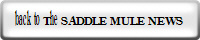 back to The SADDLE MULE NEWS